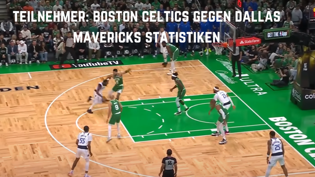 teilnehmer: boston celtics gegen dallas mavericks statistiken