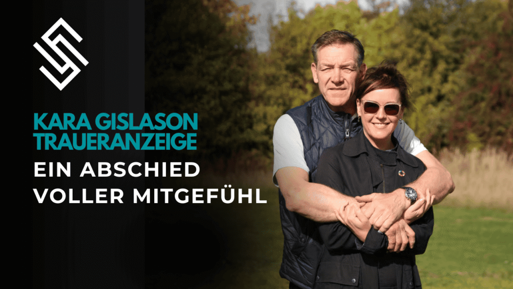 Kara Gislason Traueranzeige – Ein Abschied voller Mitgefühl