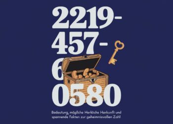 221945760580: Bedeutung, mögliche Herkunft und spannende Fakten zur geheimnisvollen Zahl
